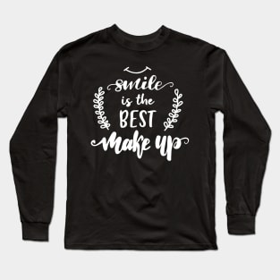 Smile Is The Best Makeup Long Sleeve T-Shirt